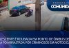 Adolescente é roubada em ponto de ônibus de VG – Vítima foi arrastada por criminoso em motocicleta