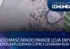 Bando mascarado invade loja em Várzea Grande – Suspeitos explodiram cofre e levaram R$ 30 mil