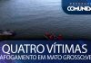 Quatro vítimas de afogamento em MT – Uma delas uma criança de cinco anos