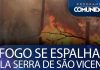 Fogo se espalha pela Serra de São Vicente – Tráfego no sentido Sul chegou a ser interrompido