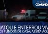 Mulher é morta e enterrada nos fundos de casa em MT