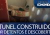 Túnel construído por presos foi descoberto em MT