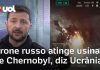 Rússia contra Ucrânia: um drone da Rússia atinge a usina de Chernobyl; confira